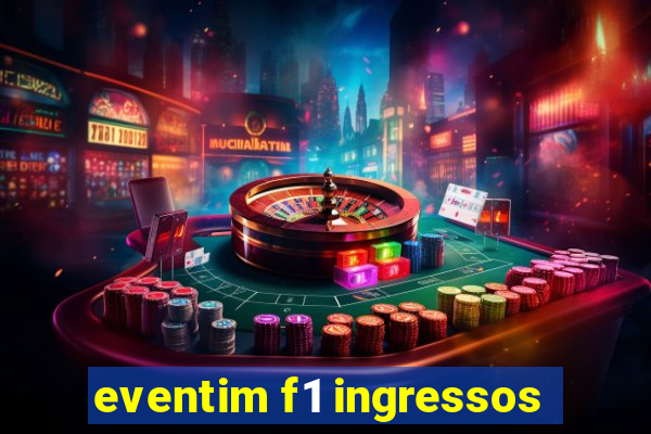 eventim f1 ingressos